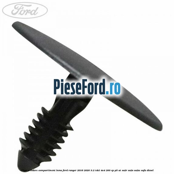 Clips prindere compartiment bena Ford Ranger 2016-2020 3.2 TDCi 4x4 200 cp P5-AT, SA2R, SA2S, SA2W, SAFA diesel