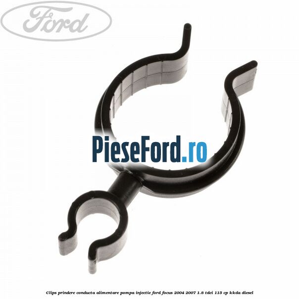 Clips prindere conducta alimentare pompa injectie Ford Focus 2004-2007 1.8 TDCi 115 cp Clips prindere conducta alimentare pompa injectie Ford Focus 2004-2007 1.8 TDCi 115 cp KKDA diesel