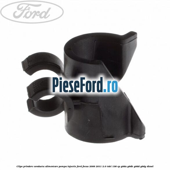 Clips prindere conducta alimentare pompa injectie Ford Focus 2008-2011 2.0 TDCi 136 cp G6DA, G6DB, G6DD, G6DG diesel