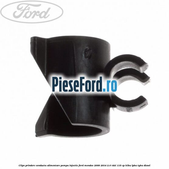 Clips prindere conducta alimentare pompa injectie Ford Mondeo 2008-2014 2.0 TDCi 115 cp KLBA, LPBA, TYBA diesel