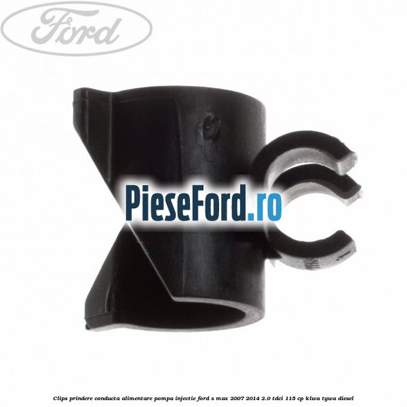 Clips prindere conducta alimentare pompa injectie Ford S-Max 2007-2014 2.0 TDCi 115 cp KLWA, TYWA diesel