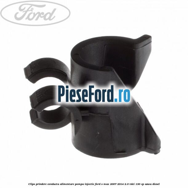 Clips prindere conducta alimentare pompa injectie Ford S-Max 2007-2014 2.0 TDCi 130 cp AZWA diesel