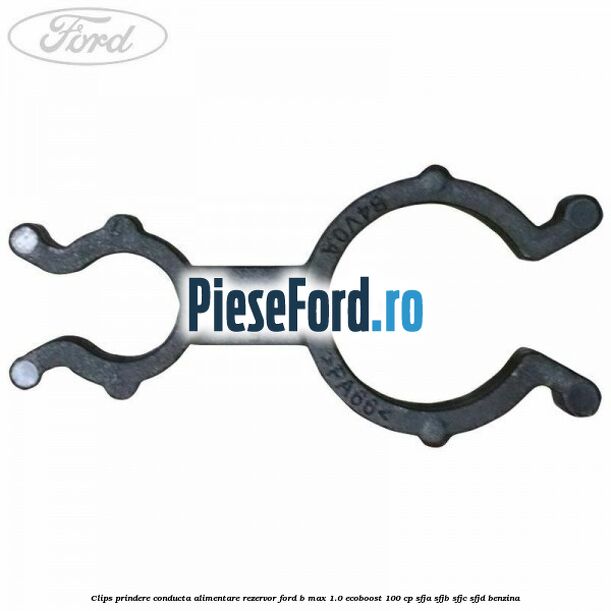 Clips prindere conducta alimentare rezervor Ford B-Max 1.0 EcoBoost 100 cp SFJA, SFJB, SFJC, SFJD benzina
