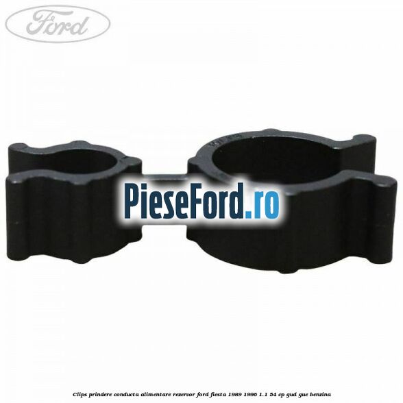 Clips prindere conducta alimentare rezervor Ford Fiesta 1989-1996 1.1 54 cp Clips prindere conducta alimentare rezervor Ford Fiesta 1989-1996 1.1 54 cp GUD, GUE benzina