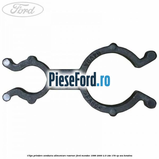 Clips prindere conducta alimentare rezervor Ford Mondeo 1996-2000 2.5 24V 170 cp SEA benzina