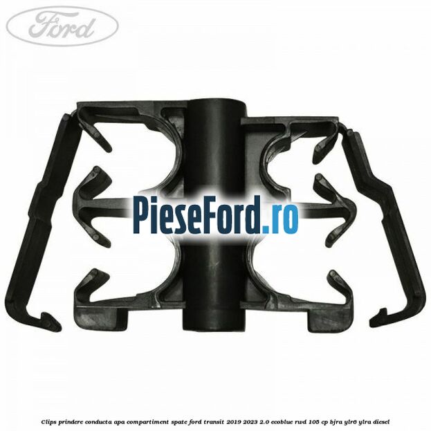 Clips prindere conducta apa compartiment spate Ford Transit 2019-2023 2.0 EcoBlue RWD 105 cp Clips prindere conducta apa compartiment spate Ford Transit 2019-2023 2.0 EcoBlue RWD 105 cp BJRA, YLR6, YLRA diesel