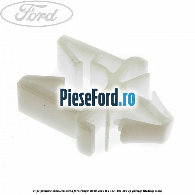 Clips prindere conducta clima Ford Ranger 2016-2020 2.2 TDCi 4x4 160 cp GBVAJQJ, T22DD0P diesel