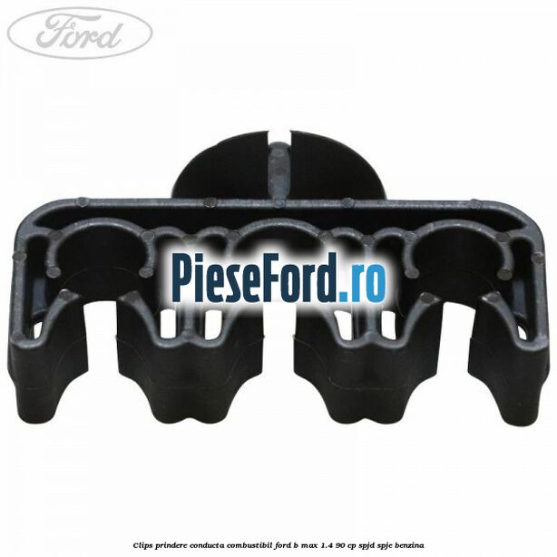 Clips prindere conducta combustibil Ford B-Max 1.4 90 cp SPJD, SPJE benzina