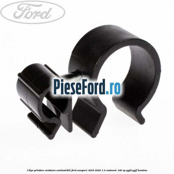 Clips prindere conducta combustibil Ford EcoSport 2019-2023 1.0 EcoBoost 140 cp YYJD, YYJF benzina