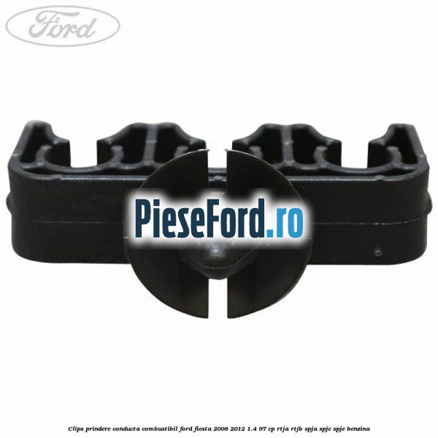 Clips prindere conducta combustibil Ford Fiesta 2008-2012 1.4 97 cp RTJA, RTJB, SPJA, SPJC, SPJE benzina