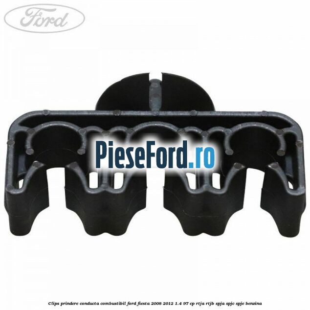 Clips prindere conducta combustibil Ford Fiesta 2008-2012 1.4 97 cp RTJA, RTJB, SPJA, SPJC, SPJE benzina