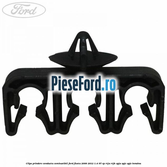 Clips prindere conducta combustibil Ford Fiesta 2008-2012 1.4 97 cp RTJA, RTJB, SPJA, SPJC, SPJE benzina