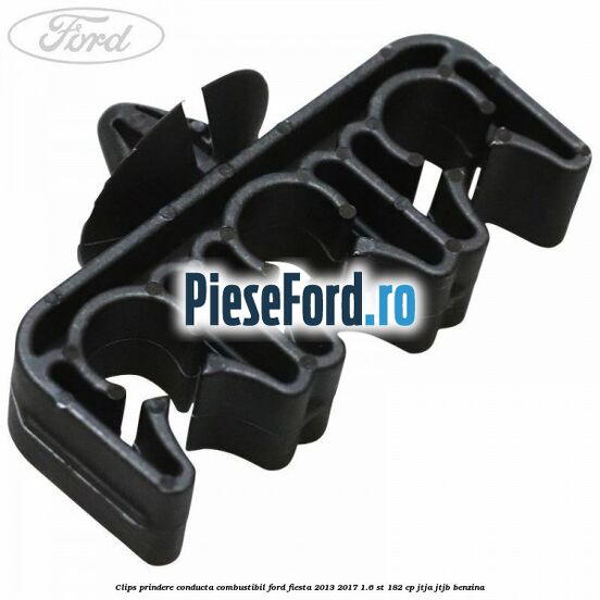 Clips prindere conducta combustibil Ford Fiesta 2013-2017 1.6 ST 182 cp JTJA, JTJB benzina