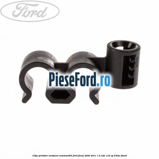 Clips prindere conducta combustibil Ford Focus 2008-2011 1.8 TDCi 115 cp KKDA diesel