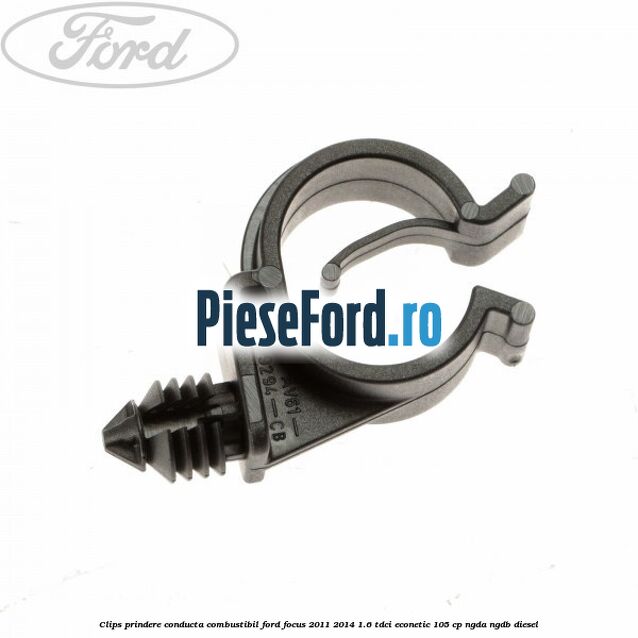 Clips prindere conducta combustibil Ford Focus 2011-2014 1.6 TDCi ECOnetic 105 cp NGDA, NGDB diesel