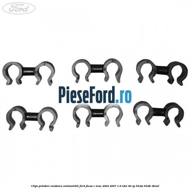 Clips prindere conducta combustibil Ford Focus C-Max 2003-2007 1.6 TDCi 90 cp HHDA, HHDB diesel