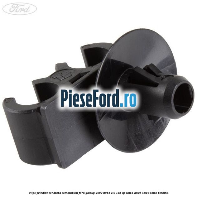 Clips prindere conducta combustibil Ford Galaxy 2007-2014 2.0 145 cp Clips prindere conducta combustibil Ford Galaxy 2007-2014 2.0 145 cp AOWA, AOWB, TBWA, TBWB benzina