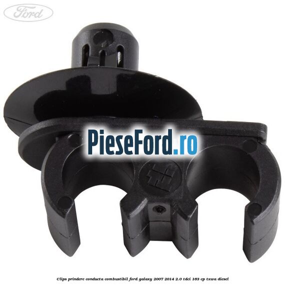 Clips prindere conducta combustibil Ford Galaxy 2007-2014 2.0 TDCi 163 cp Clips prindere conducta combustibil Ford Galaxy 2007-2014 2.0 TDCi 163 cp TXWA diesel