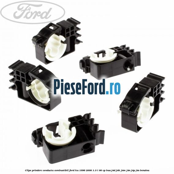 Clips prindere conducta combustibil Ford Ka 1996-2008 1.3 i 60 cp BAA, J4D, J4K, J4M, J4N, J4P, J4S benzina