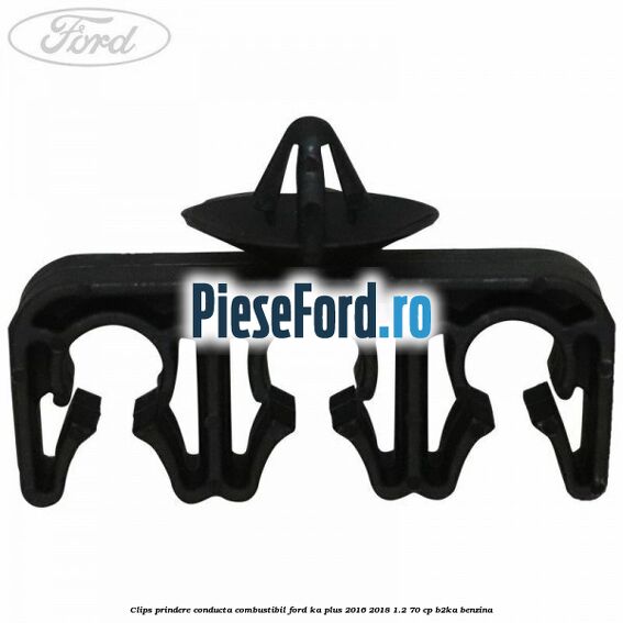 Clips prindere conducta combustibil Ford Ka plus 2016-2018 1.2 70 cp Clips prindere conducta combustibil Ford Ka plus 2016-2018 1.2 70 cp B2KA benzina
