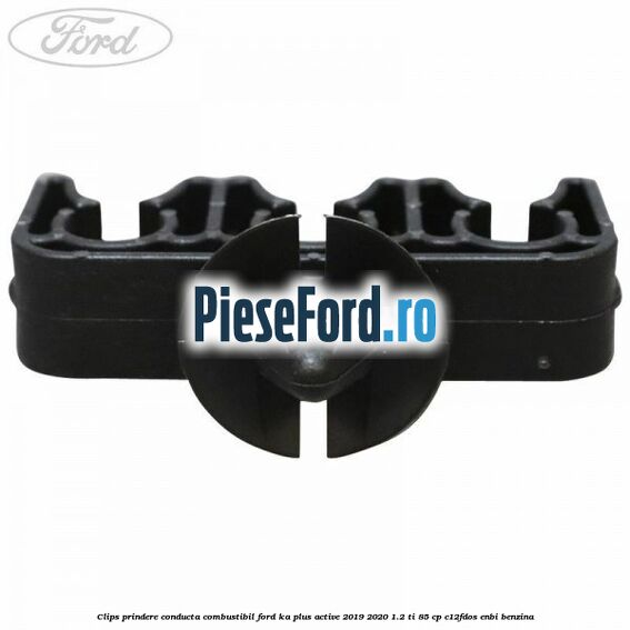 Clips prindere conducta combustibil Ford Ka plus Active 2019-2020 1.2 Ti 85 cp C12FDOS, ENBI benzina