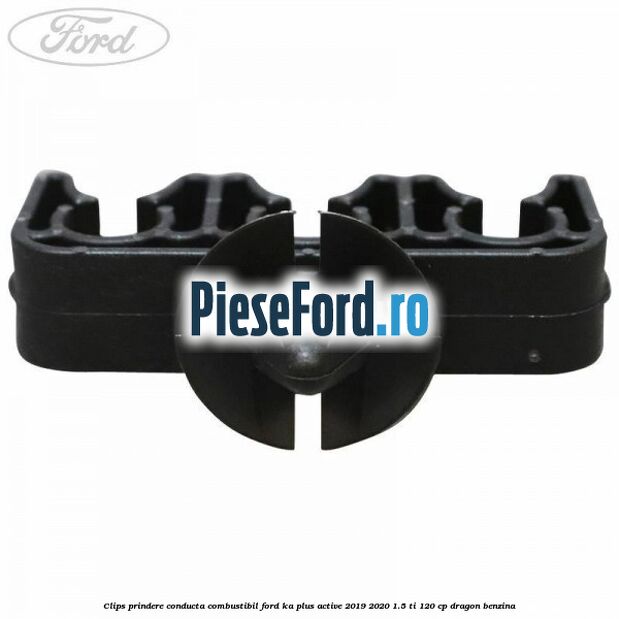 Clips prindere conducta combustibil Ford Ka plus Active 2019-2020 1.5 Ti 120 cp dragon benzina