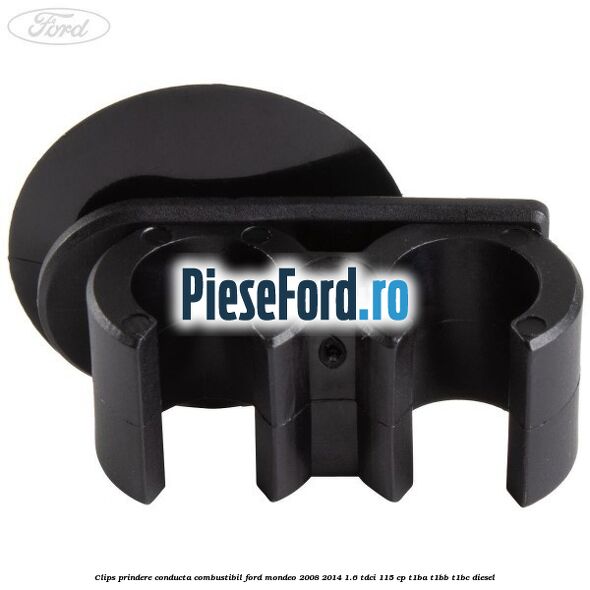 Clips prindere conducta combustibil Ford Mondeo 2008-2014 1.6 TDCi 115 cp T1BA, T1BB, T1BC diesel