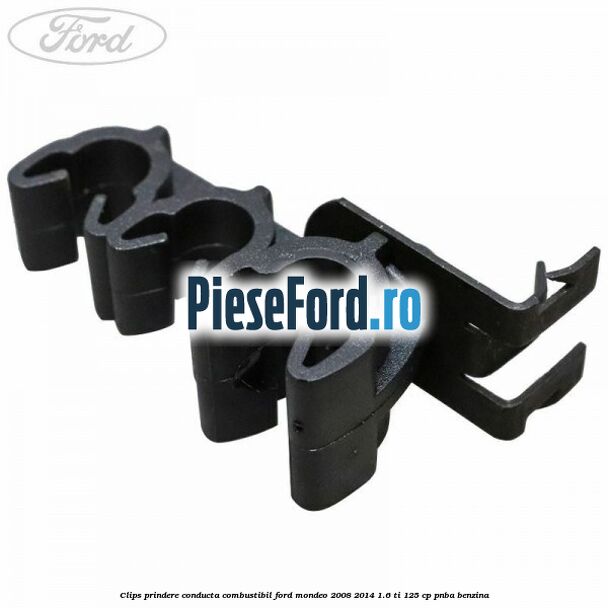 Clips prindere conducta combustibil Ford Mondeo 2008-2014 1.6 Ti 125 cp Clips prindere conducta combustibil Ford Mondeo 2008-2014 1.6 Ti 125 cp PNBA benzina