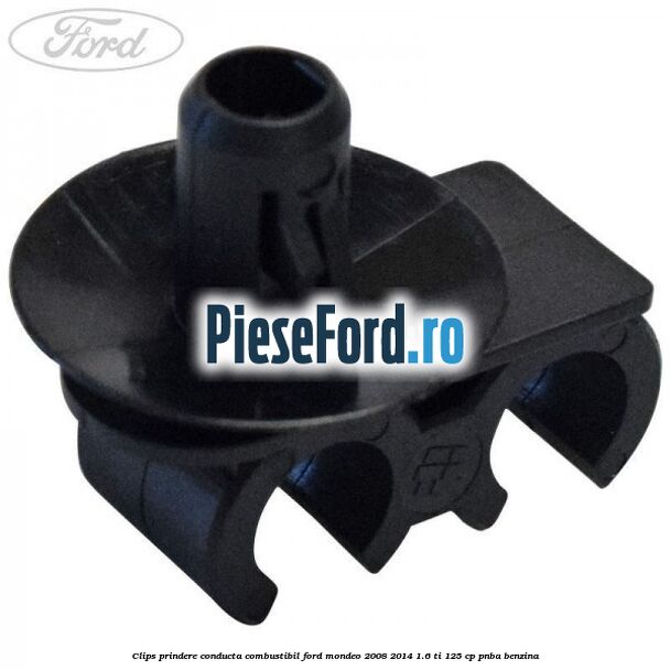 Clips prindere conducta combustibil Ford Mondeo 2008-2014 1.6 Ti 125 cp PNBA benzina
