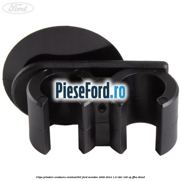 Clips prindere conducta combustibil Ford Mondeo 2008-2014 1.8 TDCi 100 cp FFBA diesel