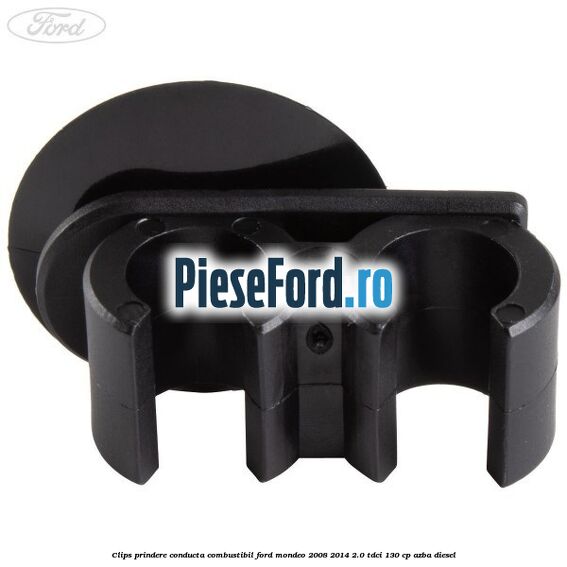 Clips prindere conducta combustibil Ford Mondeo 2008-2014 2.0 TDCi 130 cp AZBA diesel