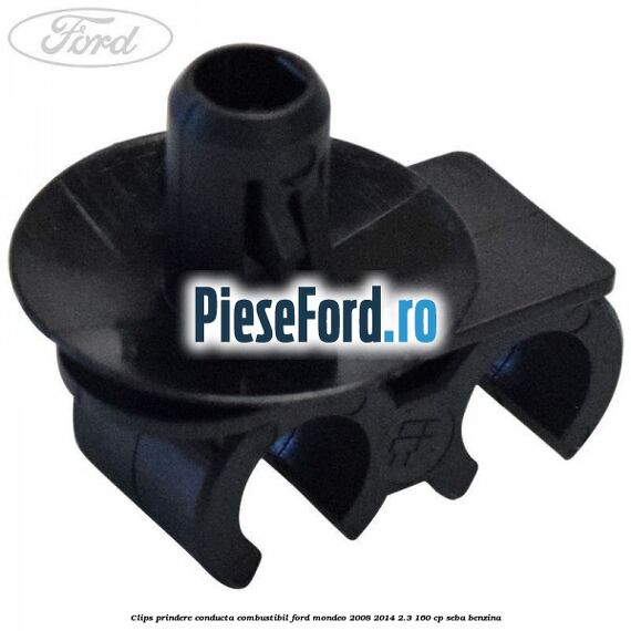 Clips prindere conducta combustibil Ford Mondeo 2008-2014 2.3 160 cp Clips prindere conducta combustibil Ford Mondeo 2008-2014 2.3 160 cp SEBA benzina