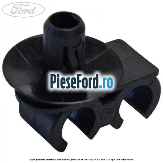Clips prindere conducta combustibil Ford S-Max 2007-2014 1.6 TDCi 115 cp T1WA, T1WB diesel