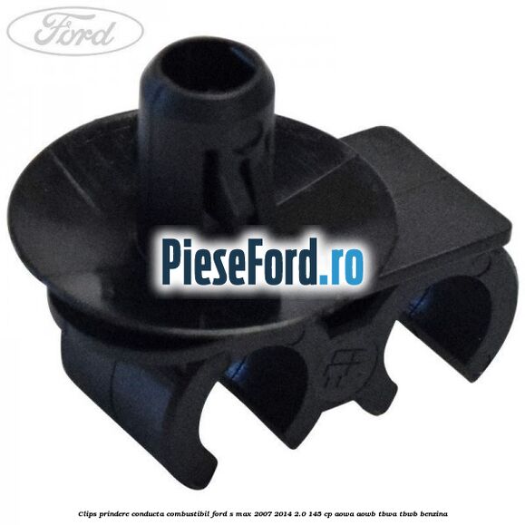 Clips prindere conducta combustibil Ford S-Max 2007-2014 2.0 145 cp AOWA, AOWB, TBWA, TBWB benzina