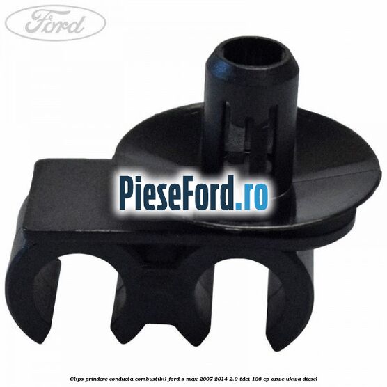 Clips prindere conducta combustibil Ford S-Max 2007-2014 2.0 TDCi 136 cp AZWC, UKWA diesel