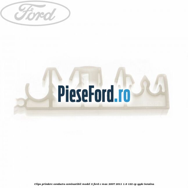 Clips prindere conducta combustibil model 3 Ford C-Max 2007-2011 1.8 122 cp Clips prindere conducta combustibil model 3 Ford C-Max 2007-2011 1.8 122 cp QQDC benzina