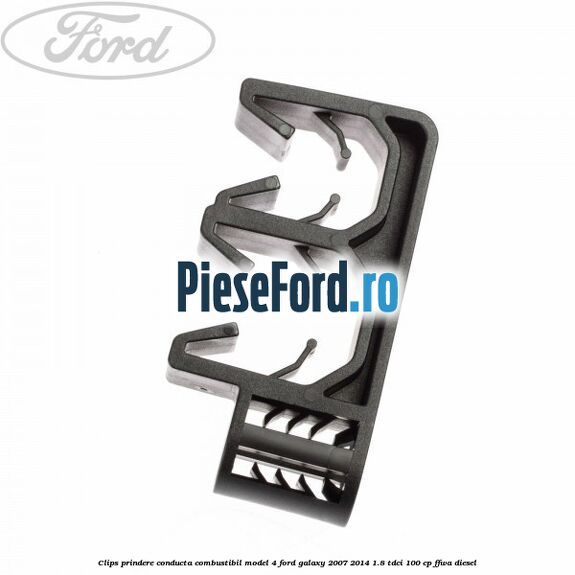 Clips prindere conducta combustibil model 4 Ford Galaxy 2007-2014 1.8 TDCi 100 cp FFWA diesel