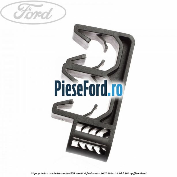 Clips prindere conducta combustibil model 4 Ford S-Max 2007-2014 1.8 TDCi 100 cp FFWA diesel