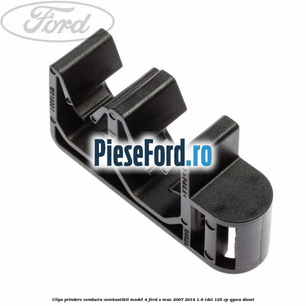 Clips prindere conducta combustibil model 4 Ford S-Max 2007-2014 1.8 TDCi 125 cp Clips prindere conducta combustibil model 4 Ford S-Max 2007-2014 1.8 TDCi 125 cp QYWA diesel