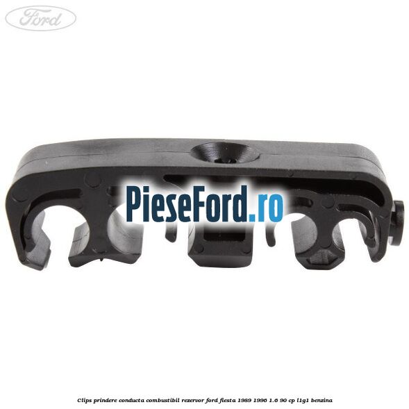 Clips prindere conducta combustibil rezervor Ford Fiesta 1989-1996 1.6 90 cp Clips prindere conducta combustibil rezervor Ford Fiesta 1989-1996 1.6 90 cp L1G1 benzina