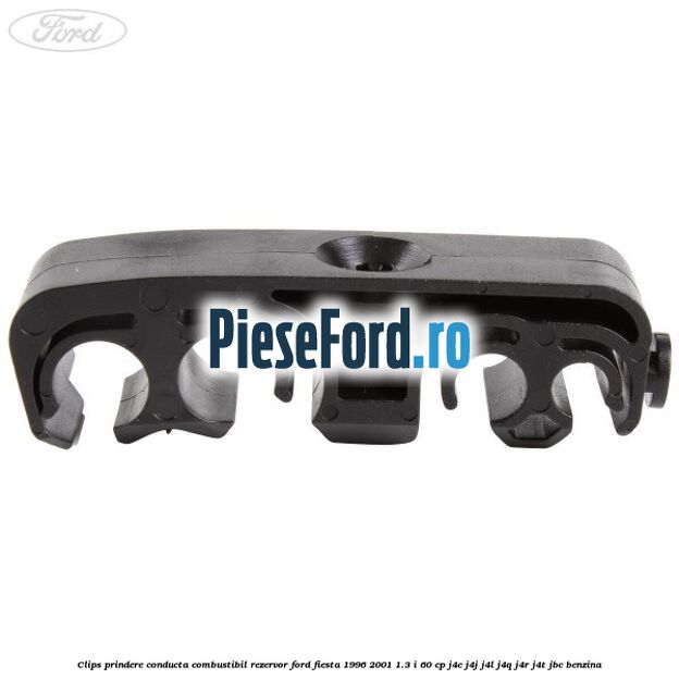 Clips prindere conducta combustibil rezervor Ford Fiesta 1996-2001 1.3 i 60 cp Clips prindere conducta combustibil rezervor Ford Fiesta 1996-2001 1.3 i 60 cp J4C, J4J, J4L, J4Q, J4R, J4T, JBC benzina