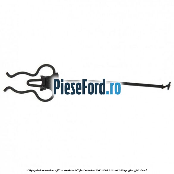 Clips prindere conducta filtru combustibil Ford Mondeo 2000-2007 2.2 TDCi 155 cp QJBA, QJBB diesel