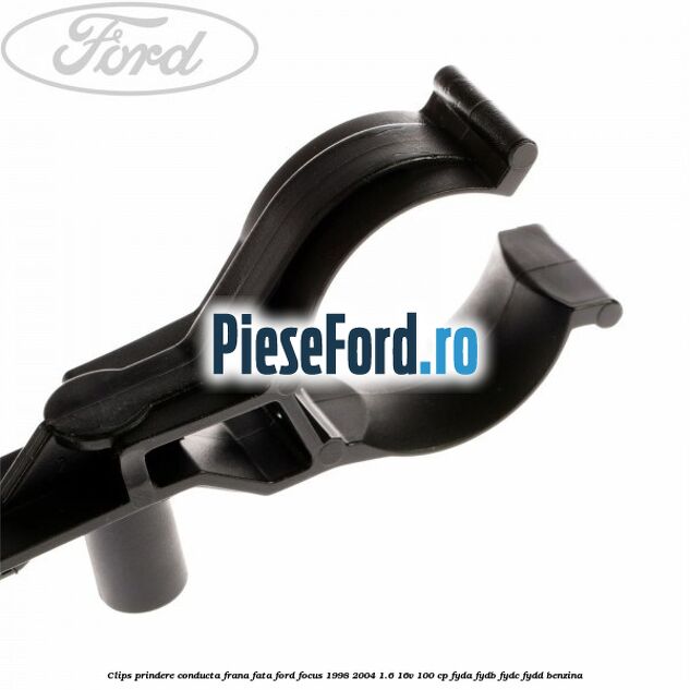 Clips prindere conducta frana fata Ford Focus 1998-2004 1.6 16V 100 cp FYDA, FYDB, FYDC, FYDD benzina