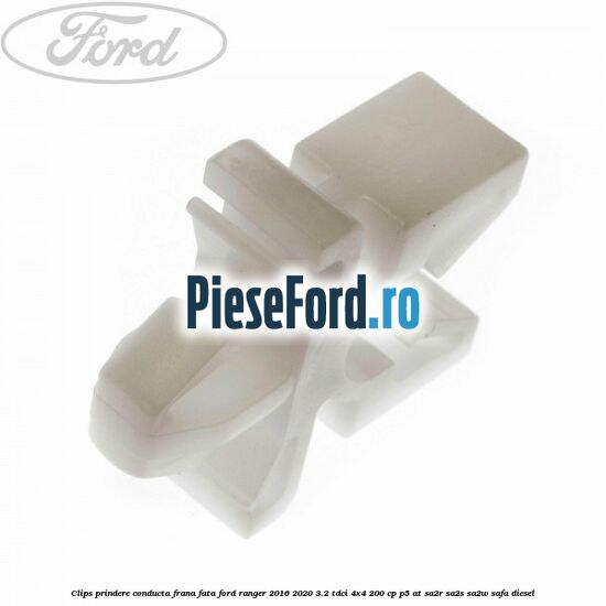 Clips prindere conducta frana fata Ford Ranger 2016-2020 3.2 TDCi 4x4 200 cp P5-AT, SA2R, SA2S, SA2W, SAFA diesel