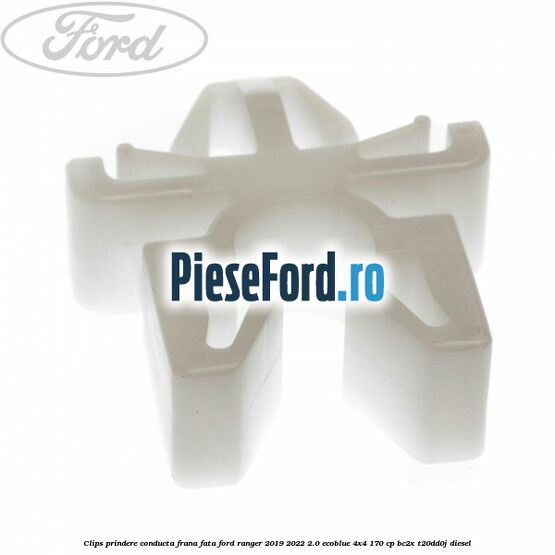 Clips prindere conducta frana fata Ford Ranger 2019-2022 2.0 EcoBlue 4x4 170 cp Clips prindere conducta frana fata Ford Ranger 2019-2022 2.0 EcoBlue 4x4 170 cp BC2X, T20DD0J diesel