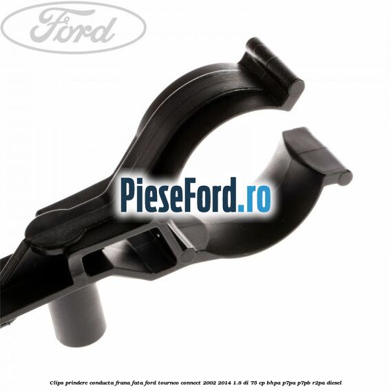 Clips prindere conducta frana fata Ford Tourneo Connect 2002-2014 1.8 Di 75 cp BHPA, P7PA, P7PB, R2PA diesel