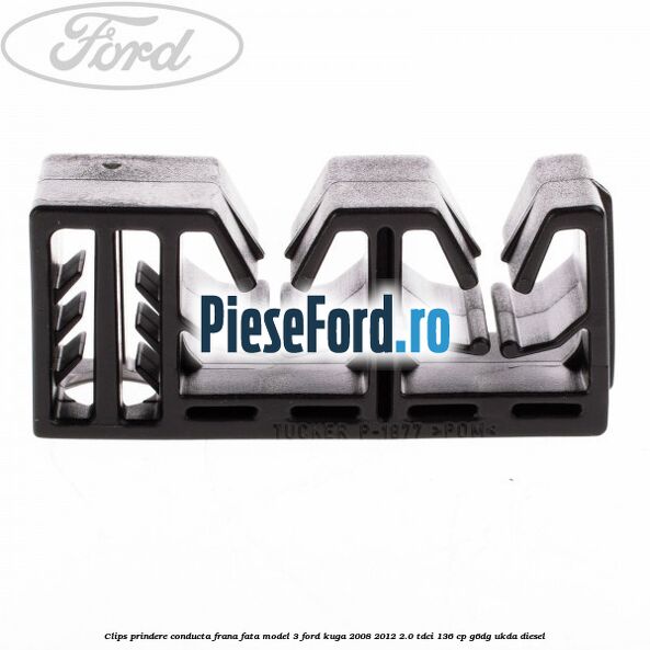 Clips prindere conducta frana fata model 3 Ford Kuga 2008-2012 2.0 TDCi 136 cp G6DG, UKDA diesel