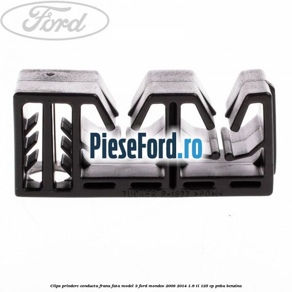 Clips prindere conducta frana fata model 3 Ford Mondeo 2008-2014 1.6 Ti 125 cp PNBA benzina