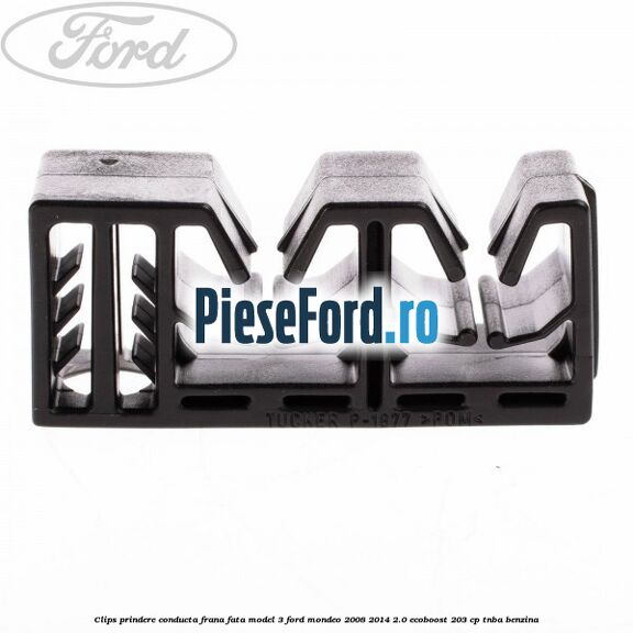 Clips prindere conducta frana fata model 3 Ford Mondeo 2008-2014 2.0 EcoBoost 203 cp TNBA benzina