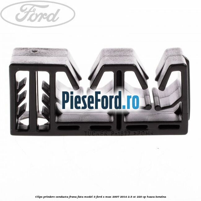 Clips prindere conducta frana fata model 3 Ford S-Max 2007-2014 2.5 ST 220 cp HUWA benzina